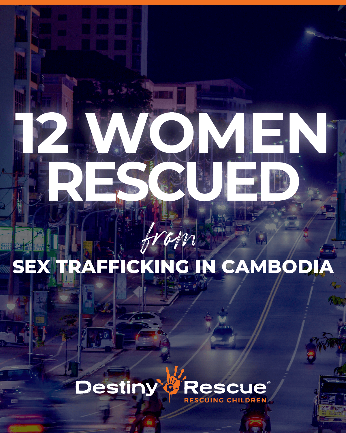 12 women rescued from sex traffickers in Cambodia - Destiny Rescue ...